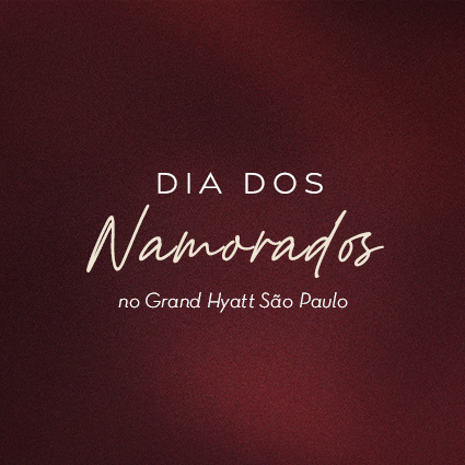 banner mobile de dia dos namorados hospedagem e experiências para casal em hotel no Grand Hyatt SP
